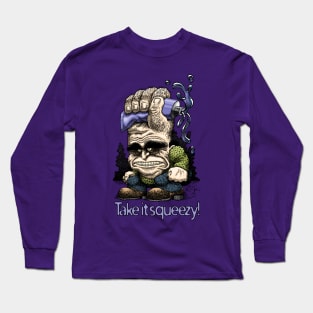 Take it squeezy! Long Sleeve T-Shirt